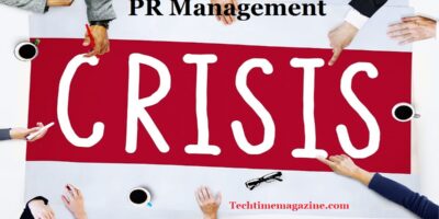 PR Crisis Management - Techtimemagazine