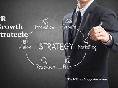 PR Growth Strategies - Techtimemagazine