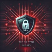 How Best Top 10 VPNs in 2025 Enhance Your Online Experience?